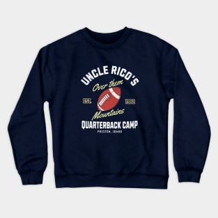 Uncle Rico's Quarterback Camp - Est. 1982 Crewneck Sweatshirt